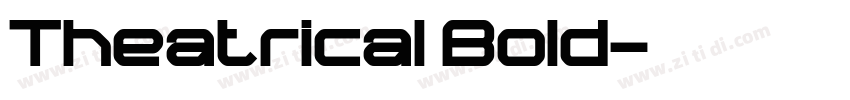 Theatrical Bold字体转换
